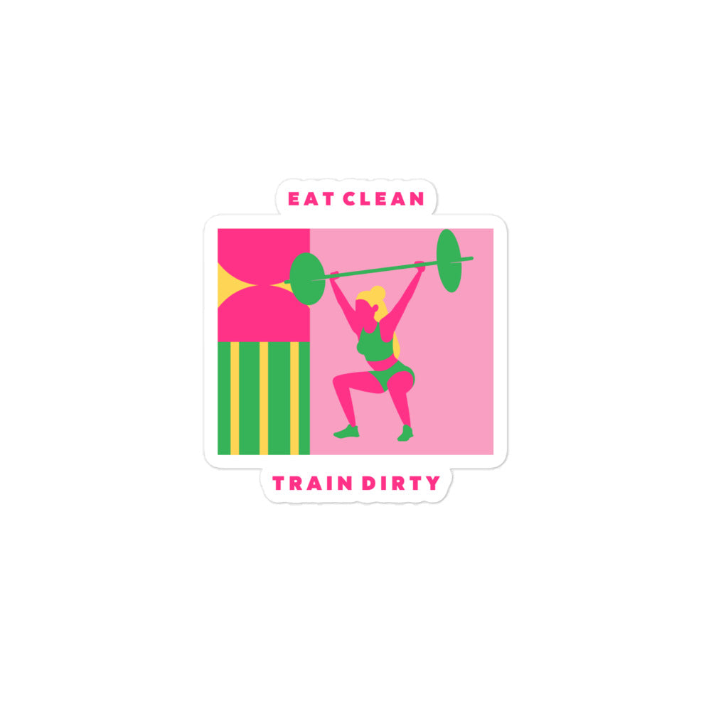 Eat clean train dirty sticker