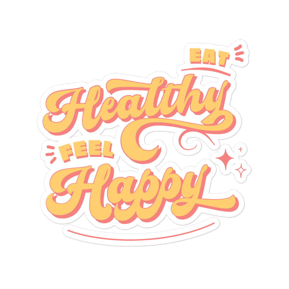 Eat healthy feel happy sticker