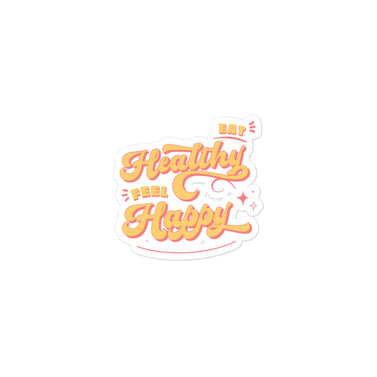 Eat healthy feel happy sticker